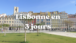 Itinéraire 3 jours à Lisbonne