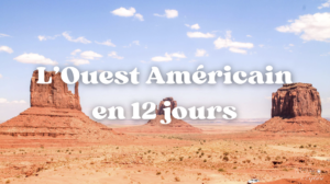 Itinéraire 12 jours dans l'Ouest Américain